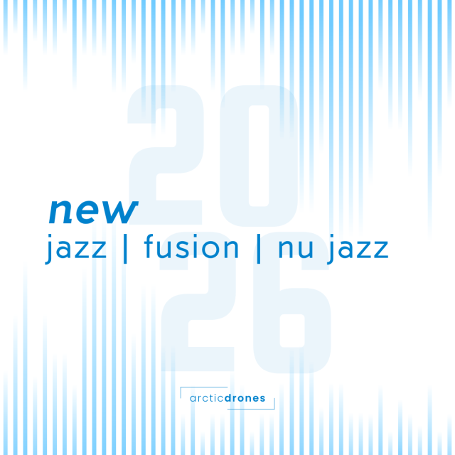 JAZZ FUSION / NU JAZZ PLAYLISTS – arcticdrones