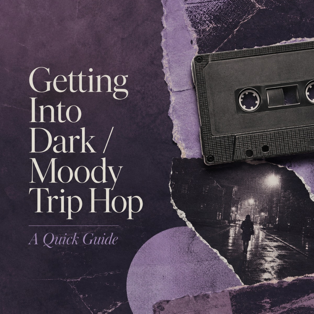 Getting Into Dark / Moody Trip Hop: A Quick&nbsp;Guide